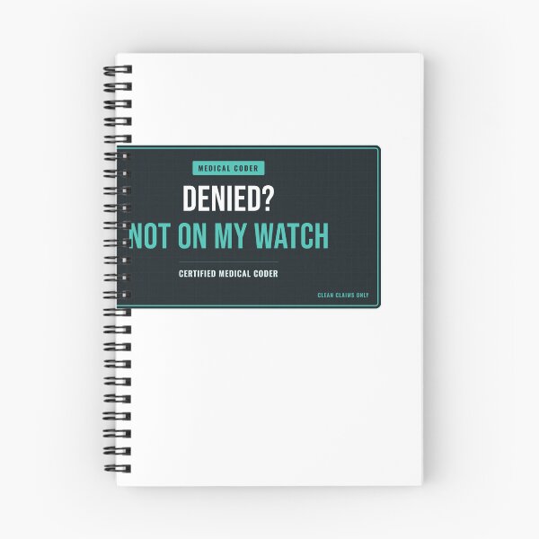 Item preview, Denied? Not On My Watch Medical Coder designed and sold by SlowMadeShelf.