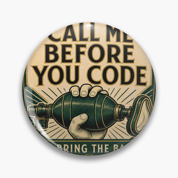 Item preview, Call Me Before It Gets Critical Night Shift Respiratory Therapy Badge designed and sold by BoosterShop.
