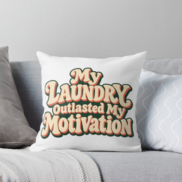Item preview, Laundry Outlasted My Motivation Bold Lettering designed and sold by Bikivuno.