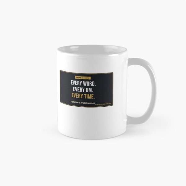 Item preview, Every Word Every Um Every Time Court Reporter designed and sold by SlowMadeShelf.