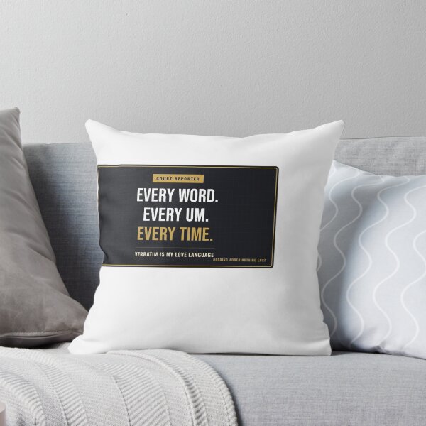 Item preview, Every Word Every Um Every Time Court Reporter designed and sold by SlowMadeShelf.