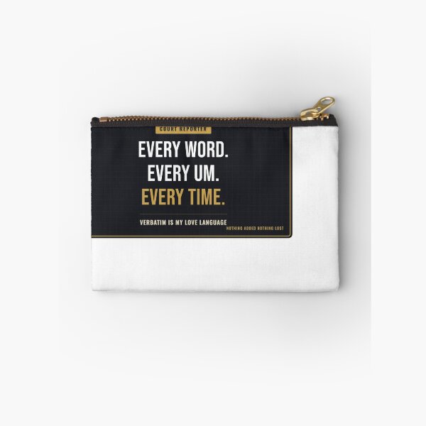 Item preview, Every Word Every Um Every Time Court Reporter designed and sold by SlowMadeShelf.