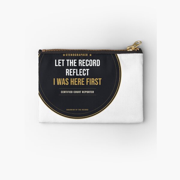Item preview, Let The Record Reflect I Was Here First Court Reporter Seal designed and sold by SlowMadeShelf.