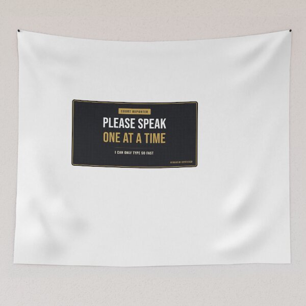 Item preview, Please Speak One At A Time Court Reporter designed and sold by SlowMadeShelf.