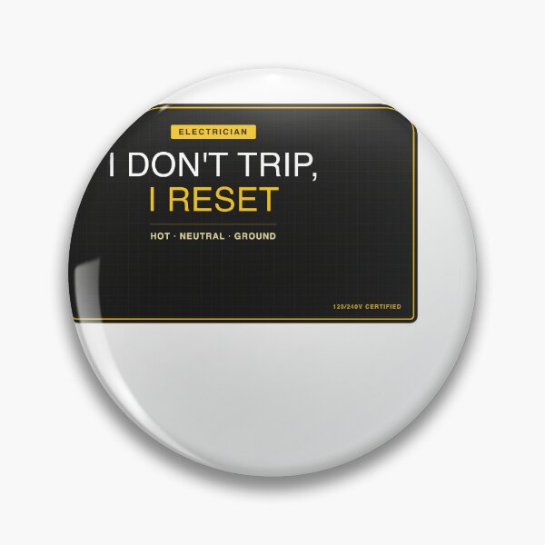 Item preview, I Don't Trip I Reset Electrician designed and sold by SlowMadeShelf.