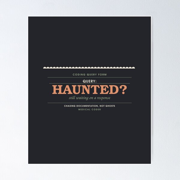 Item preview, Query: Is It Haunted? — Medical Coder Halloween Badge designed and sold by SlowMadeShelf.