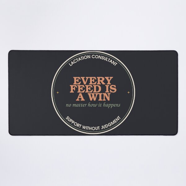 Item preview, Every Feed Is A Win, No Matter How It Happens — Lactation Consultant designed and sold by SlowMadeShelf.