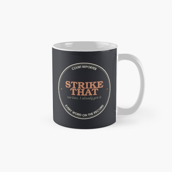 Item preview, Strike That, Too Late I Already Got It — Court Reporter Badge designed and sold by SlowMadeShelf.