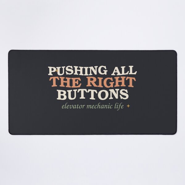 Item preview, Pushing All The Right Buttons — Elevator Mechanic designed and sold by SlowMadeShelf.