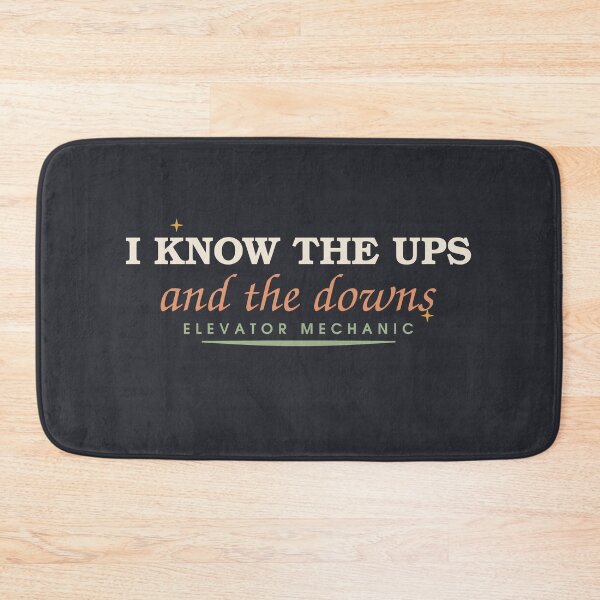 Item preview, I Know The Ups And The Downs — Elevator Mechanic designed and sold by SlowMadeShelf.