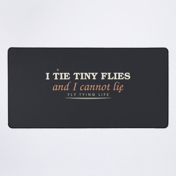 Item preview, I Tie Tiny Flies And I Cannot Lie — Fly Tying designed and sold by SlowMadeShelf.
