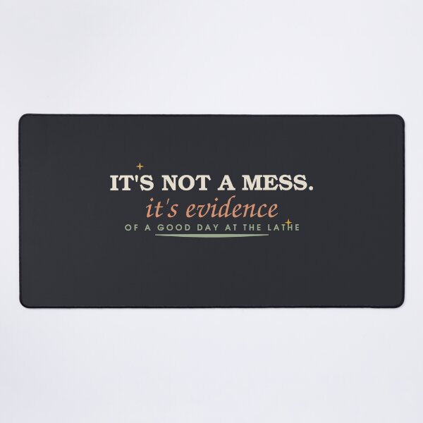Item preview, It's Not A Mess It's Evidence — Funny Woodturner designed and sold by SlowMadeShelf.