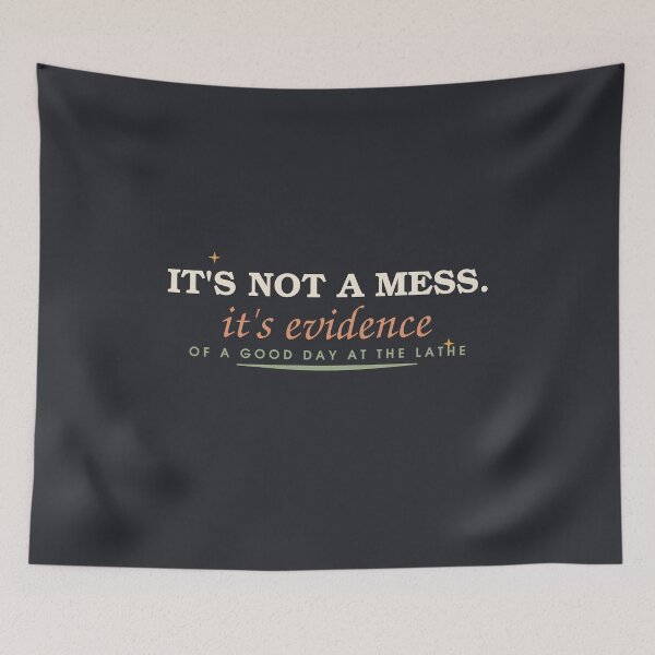Item preview, It's Not A Mess It's Evidence — Funny Woodturner designed and sold by SlowMadeShelf.