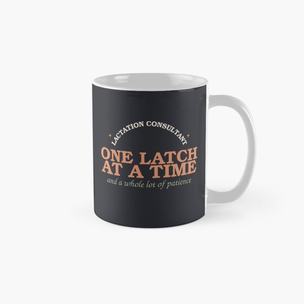 Item preview, One Latch At A Time — Lactation Consultant designed and sold by SlowMadeShelf.