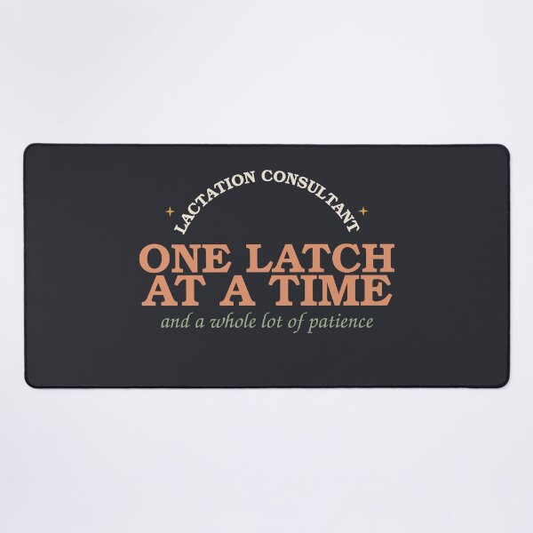 Item preview, One Latch At A Time — Lactation Consultant designed and sold by SlowMadeShelf.