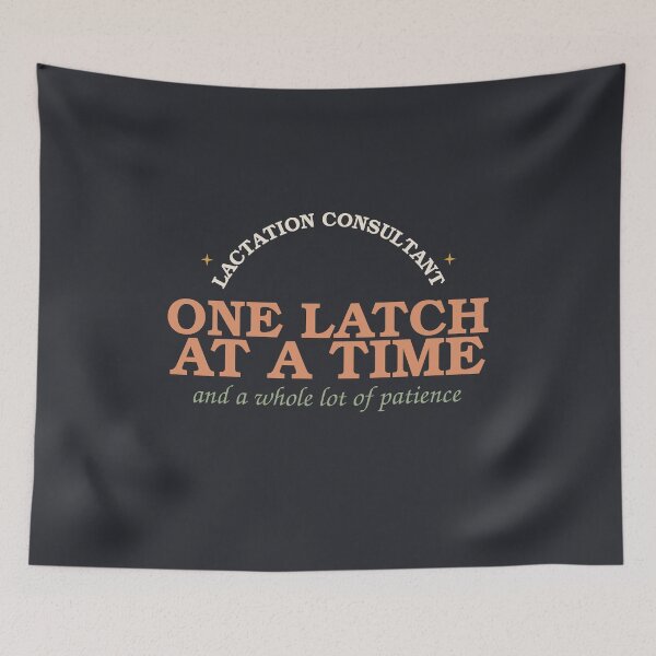 Item preview, One Latch At A Time — Lactation Consultant designed and sold by SlowMadeShelf.