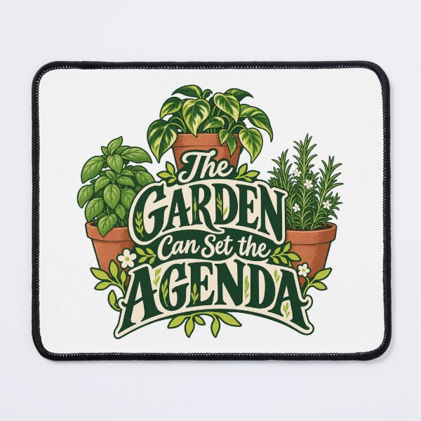 Item preview, The Garden Can Set the Agenda Botanical Saying designed and sold by Bikivuno.