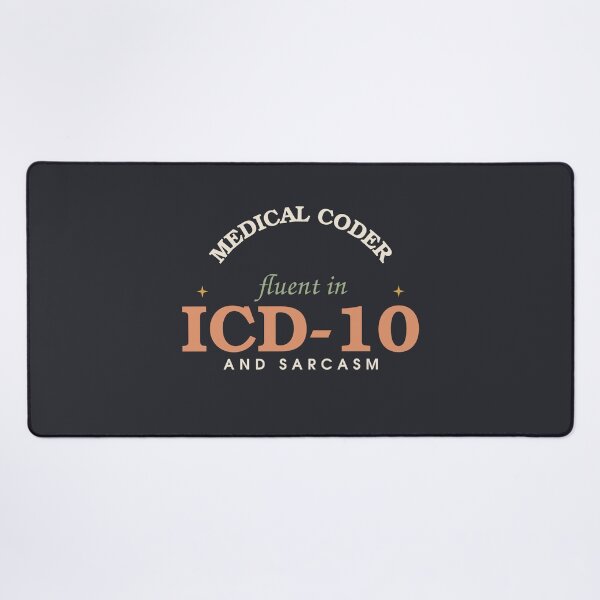 Item preview, Fluent In ICD-10 And Sarcasm — Funny Medical Coder designed and sold by SlowMadeShelf.