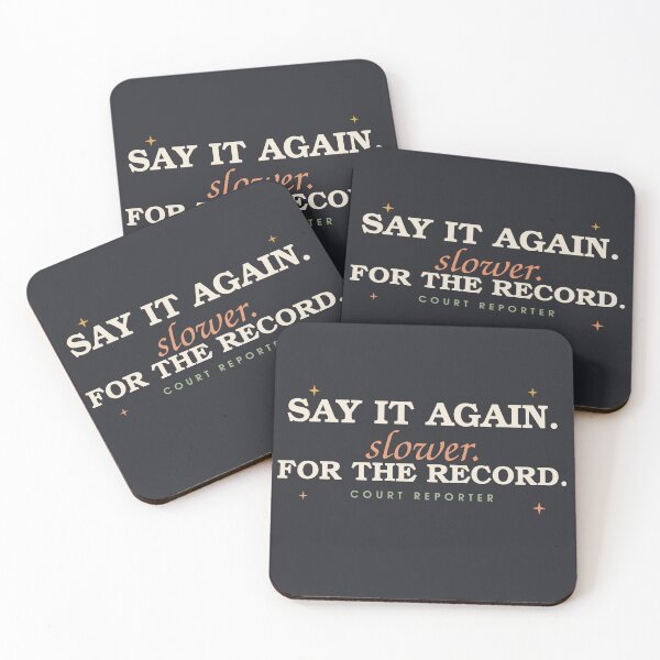 Item preview, Say It Again Slower For The Record — Funny Court Reporter designed and sold by SlowMadeShelf.