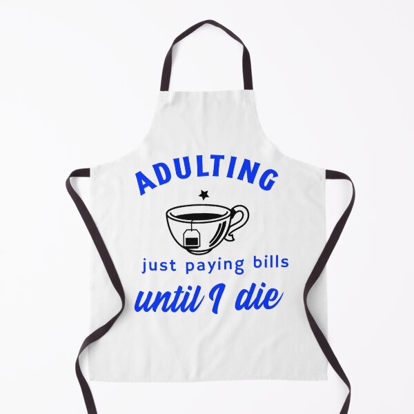 Item preview, Adulting.......Just paying bills until I die designed and sold by CreationsbYKz.