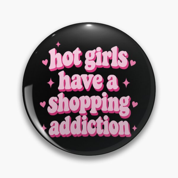 Item preview, Hot Girls Shopping Addiction designed and sold by celinamnxngol.