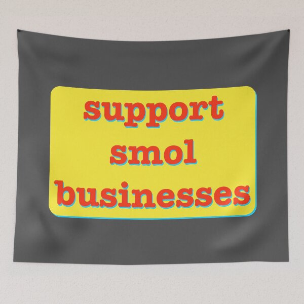 Item preview, Support Smol Businesses designed and sold by Em&Nig.