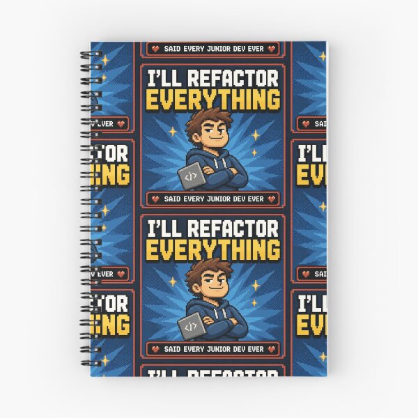 Item preview, I'll Refactor Everything Said Every Junior Dev Ever - Funny Shirt designed and sold by Geek Tracy Shop.