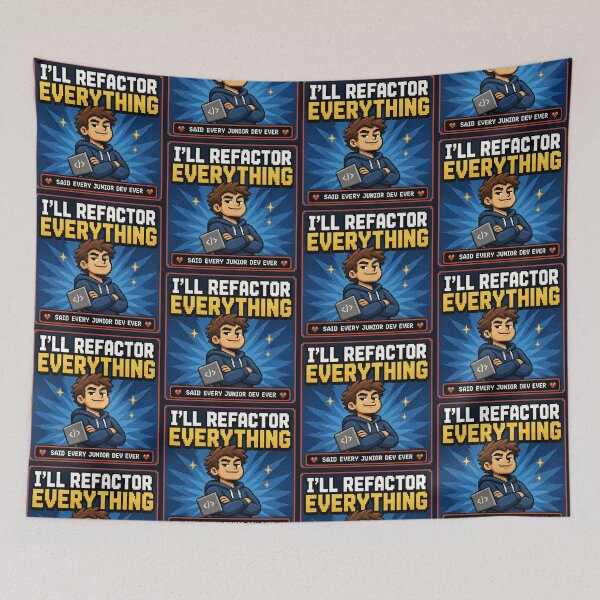 Item preview, I'll Refactor Everything Said Every Junior Dev Ever - Funny Shirt designed and sold by Geek Tracy Shop.