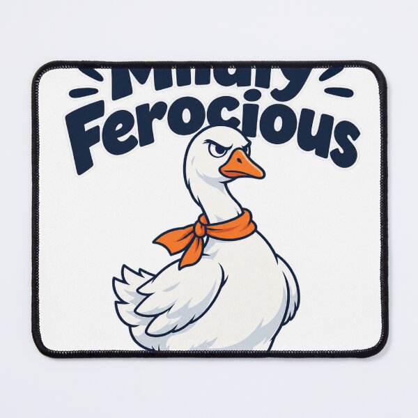 Item preview, Mildly Ferocious Funny Goose Slogan designed and sold by S06PMarketing.