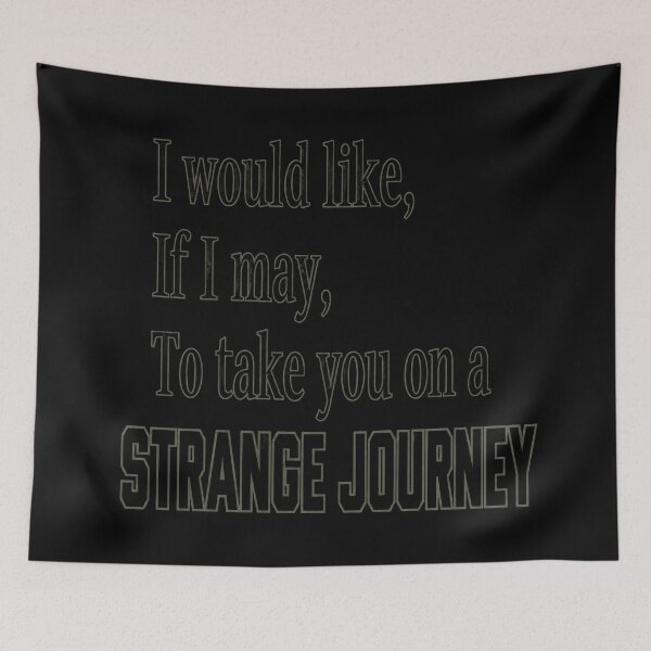 Item preview, Strange Journey Quote designed and sold by CharlieBurrell.