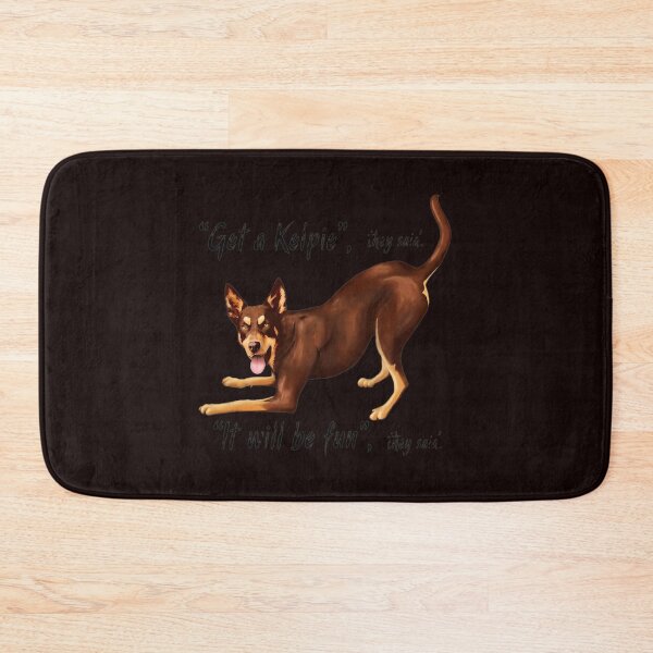 Item preview, Get a Kelpie It Will Be Fun Dog Play Bow designed and sold by findOutDraw.