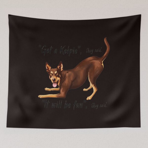 Item preview, Get a Kelpie It Will Be Fun Dog Play Bow designed and sold by findOutDraw.