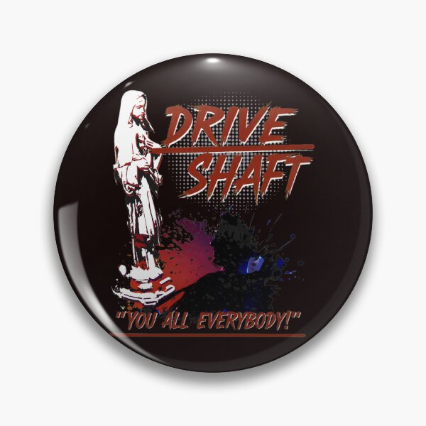 Item preview, Drive Shaft You All Everybody Quote Art designed and sold by findOutDraw.
