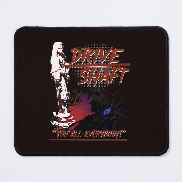 Item preview, Drive Shaft You All Everybody Quote Art designed and sold by findOutDraw.