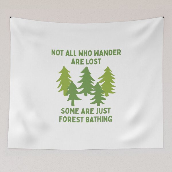 Item preview, Not All Who Wander Are Lost Forest Bathing Shinrin Yoku Trees Nature Quote designed and sold by HYPNK.
