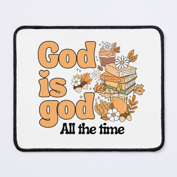 Item preview, God Is Good All the Time – Autumn Christian Gratitude designed and sold by PalleteCreation.