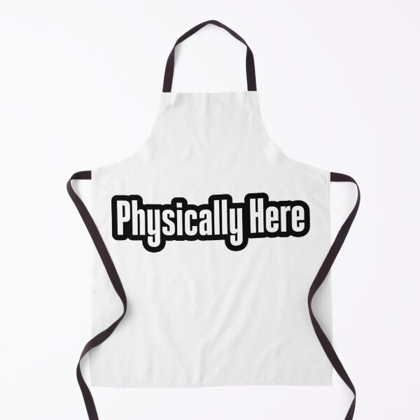 Item preview, Physically Here, Outlined designed and sold by Memes N Lore .