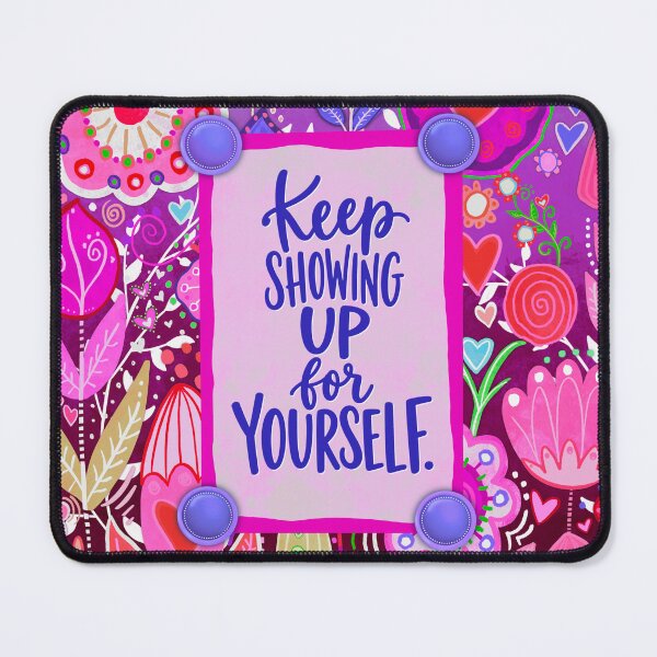 Item preview, Keep Showing Up for Yourself – Colorful Inspirational Floral Art designed and sold by Inspirivity.