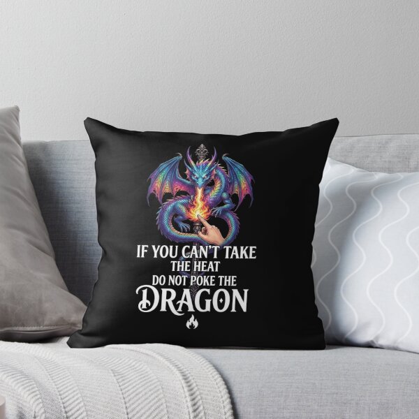 Item preview, If You Can't Take the Heat Do Not Poke the Dragon Funny Quote designed and sold by Ostericaimusa.