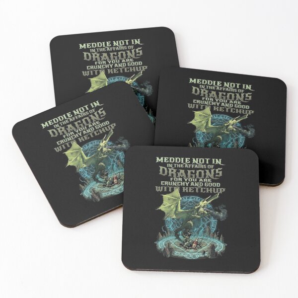 Item preview, Meddle Not in the Affairs of Dragons Funny Fantasy Gamer Quote designed and sold by Ostericaimusa.