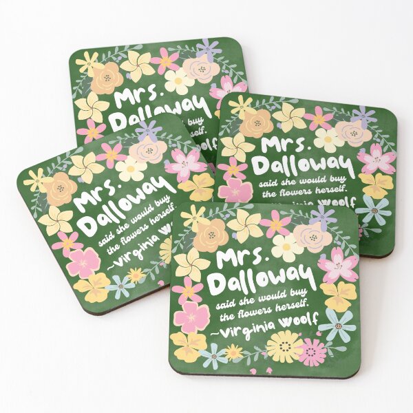 Item preview, Mrs. Dalloway's flowers - Virginia Woolf book quote designed and sold by Mister Mipsy.