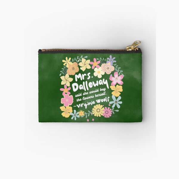 Item preview, Mrs. Dalloway's flowers - Virginia Woolf book quote designed and sold by Mister Mipsy.