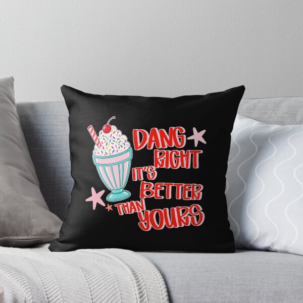 Item preview, Dang Right It’s Better Than Yours designed and sold by kar buncles.