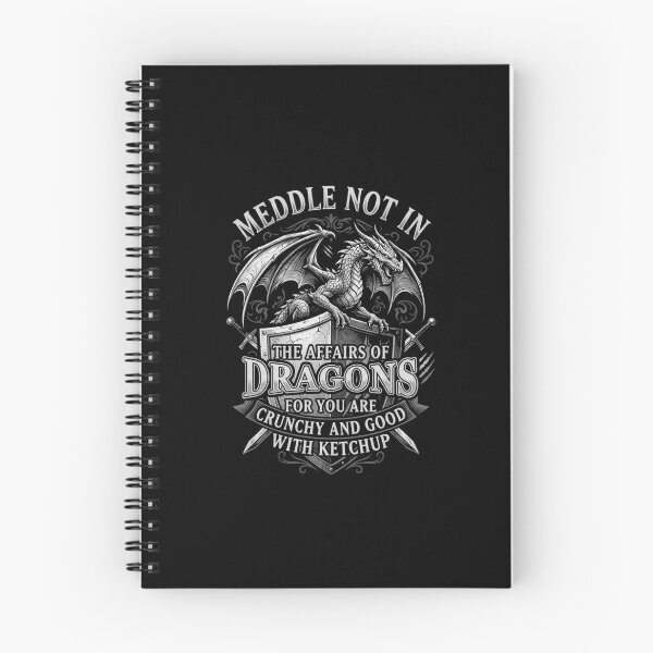Item preview, Meddle Not in the Affairs of Dragons Gothic Fantasy Quote designed and sold by Ostericaimusa.