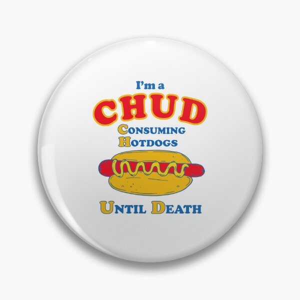 Item preview, I'm a CHUD Consuming Hotdogs Until Death Funny Hot Dog Lover designed and sold by Glow-Paw-Studio.