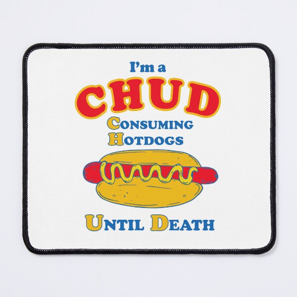 Item preview, I'm a CHUD Consuming Hotdogs Until Death Funny Hot Dog Lover designed and sold by Glow-Paw-Studio.