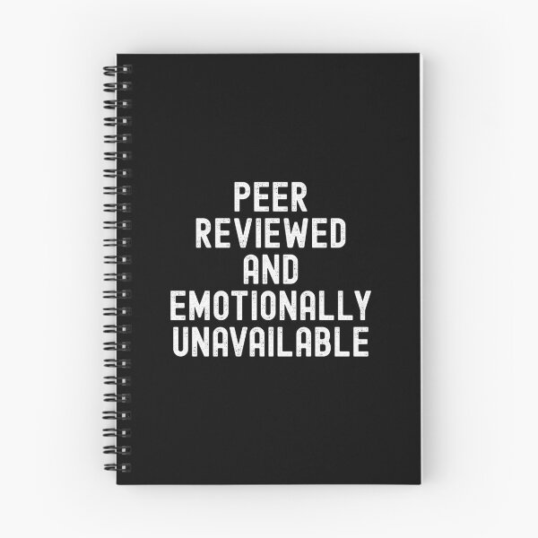 Item preview, Peer Reviewed and Emotionally Unavailable | Principal Investigator | Peer Review Humor | Academic Humor | Funny Peer Review | Journal Article | Scientific Manuscript | Scientific Writing designed and sold by jadedscientist.
