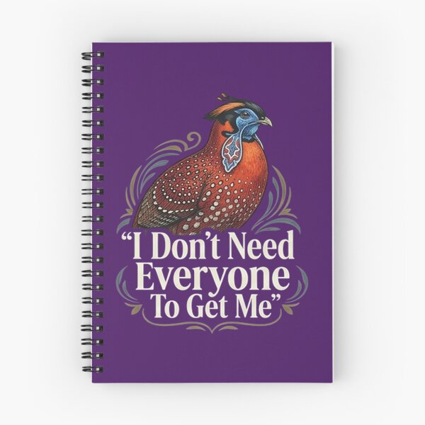 Item preview, Satyr Tragopan - I Don't Need Everyone To Get Me designed and sold by Max Store.