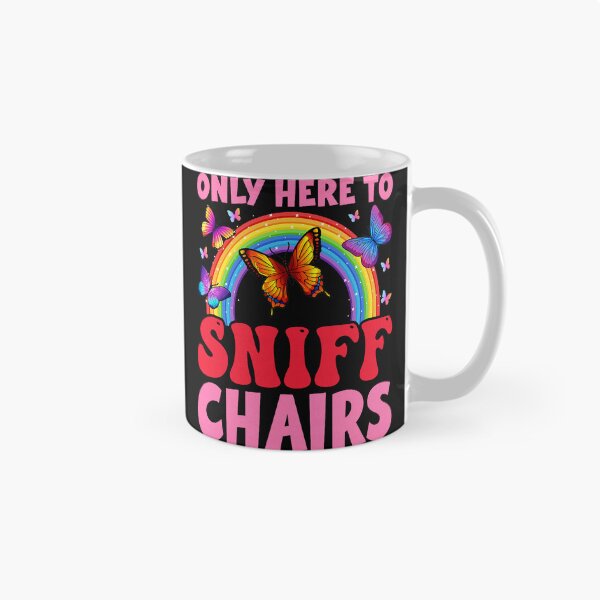 Item preview, Only Here To Sniff Chairs Funny Inappropriate Humor designed and sold by khdmalakarak.