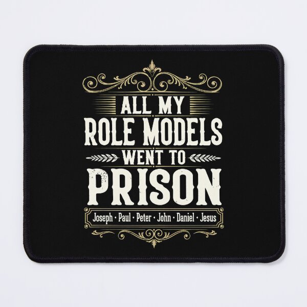 Item preview, My Role Models Went To Prison Funny designed and sold by Michelle186757.